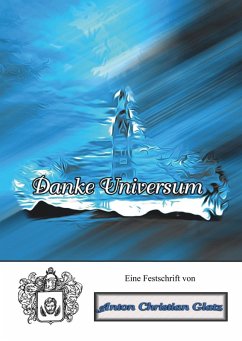 Danke Universum (eBook, ePUB) - Glatz, Anton Christian
