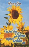 Weil das Leben einfach schön ist (eBook, ePUB)