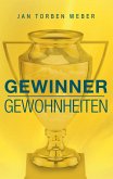 Gewinner-Gewohnheiten (eBook, ePUB) Gewinner-Gewohnheiten (eBook, ePUB)