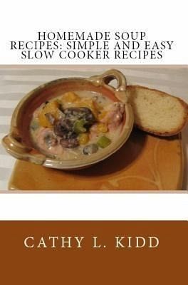Homemade Soup Recipes (eBook, ePUB) Homemade Soup Recipes (eBook, ePUB)