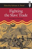 Fighting the Slave Trade (eBook, ePUB) Fighting the Slave Trade (eBook, ePUB)