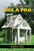 FLIPPING HOMES LIKE A PRO (eBook, ePUB)