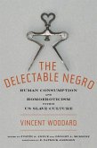 The Delectable Negro (eBook, ePUB)