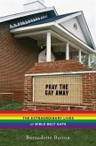 Pray the Gay Away (eBook, ePUB)
