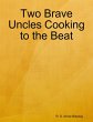Two Brave Uncles Cooking to the Beat... - Bild 1
