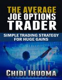 The Average Joe Options Trader (eBook, ePUB) The Average Joe Options Trader (eBook, ePUB)