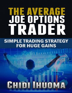 The Average Joe Options Trader (eBook, ePUB) - Ihuoma, Chidi