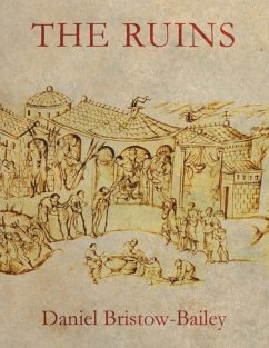 The Ruins (eBook, ePUB) - Bristow-Bailey, Daniel