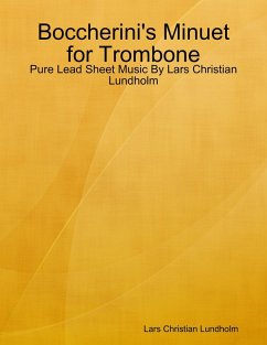 Cover Boccherini's Minuet for Trombone - Pure Lead Sheet Music By Lars Christian Lundholm (eBook, ePUB)