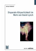 Disparate Körperlichkeit im Werk von David Lynch (eBook, PDF)
