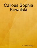Callous Sophia Kowalski (eBook, ePUB)