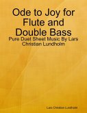 Ode to Joy for Flute and Double Bass - Pure Duet Sheet Music By Lars Christian Lundholm (eBook, ePUB)