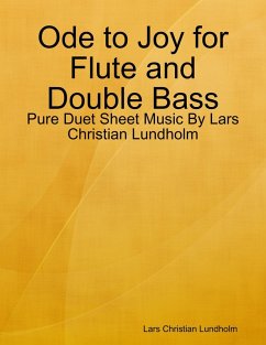 Cover Ode to Joy for Flute and Double Bass - Pure Duet Sheet Music By Lars Christian Lundholm (eBook, ePUB)