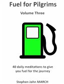 Fuel for Pilgrims (Volume Three) (eBook, ePUB)