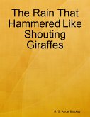 The Rain That Hammered Like Shouting Giraffes (eBook, ePUB)