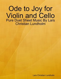 Cover Ode to Joy for Violin and Cello - Pure Duet Sheet Music By Lars Christian Lundholm (eBook, ePUB)