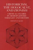 Historicism, the Holocaust, and Zionism (eBook, ePUB)