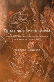 Deafening Modernism (eBook, ePUB)