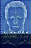 Our Biometric Future (eBook, ePUB)