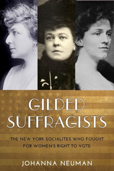 Gilded Suffragists (eBook, ePUB) Gilded Suffragists (eBook, ePUB)