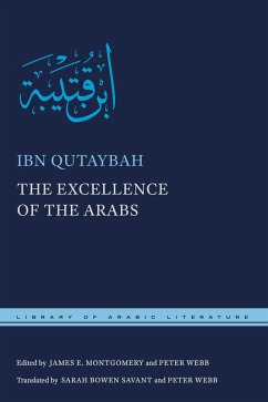 The Excellence of the Arabs (eBook, ePUB) - Qutaybah, Ibn