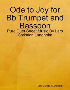 Cover Ode to Joy for Bb Trumpet and Bassoon - Pure Duet Sheet Music By Lars Christian Lundholm (eBook, ePUB)