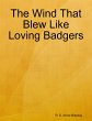 The Wind That Blew Like Loving Badgers... - Bild 1