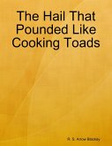 The Hail That Pounded Like Cooking Toads (eBook, ePUB)