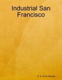Industrial San Francisco (eBook, ePUB)