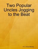 Two Popular Uncles Jogging to the Beat (eBook, ePUB)