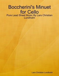 Cover Boccherini's Minuet for Cello - Pure Lead Sheet Music By Lars Christian Lundholm (eBook, ePUB)