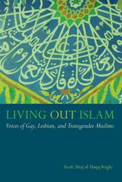 Living Out Islam (eBook, ePUB) - Kugle, Scott Siraj Al-Haqq