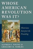 Whose American Revolution Was It? (eBook, ePUB)