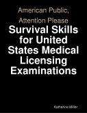 American Public, Attention Please: Survival Skills for United States Medical Licensing Examinations (eBook, ePUB)