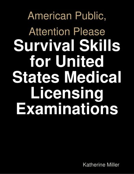 American Public, Attention Please: Survival Skills for United States Medical Licensing Examinations (eBook, ePUB)