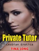 Private Tutor: Lesbian Erotica (eBook, ePUB)
