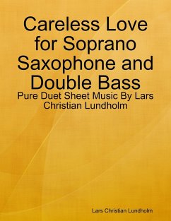 Cover Careless Love for Soprano Saxophone and Double Bass - Pure Duet Sheet Music By Lars Christian Lundholm (eBook, ePUB)