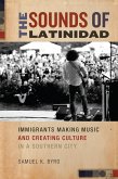 The Sounds of Latinidad (eBook, ePUB)