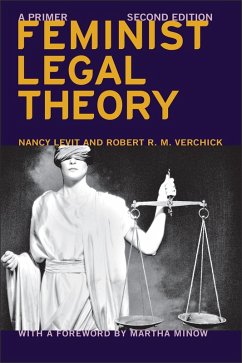 Feminist Legal Theory (Second Edition) (eBook, ePUB) - Levit, Nancy; Verchick, Robert R. M.; Minow, Martha