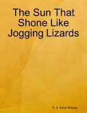 The Sun That Shone Like Jogging Lizards (eBook, ePUB)