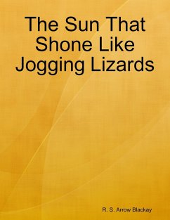 Cover The Sun That Shone Like Jogging Lizards (eBook, ePUB)