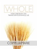 Whole: How One Book Can Transform Your Whole Life (eBook, ePUB)