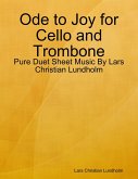 Ode to Joy for Cello and Trombone - Pure Duet Sheet Music By Lars Christian Lundholm (eBook, ePUB)