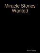 Miracle Stories Wanted (eBook, ePUB) - Bild 1
