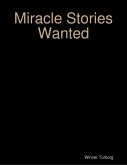 Miracle Stories Wanted (eBook, ePUB)
