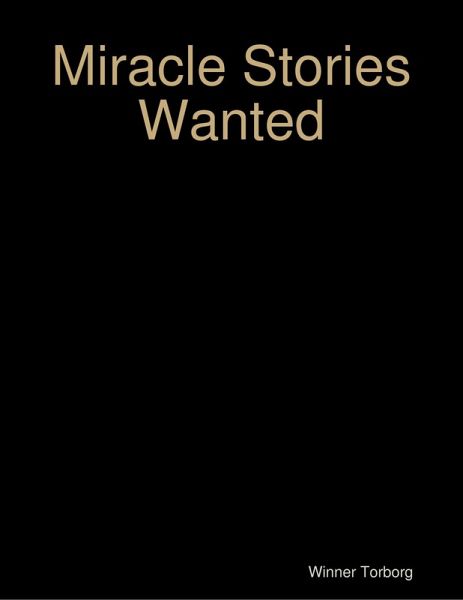 Miracle Stories Wanted (eBook, ePUB) Miracle Stories Wanted (eBook, ePUB)