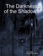 The Darkness of the Shadows (eBook,... - Bild 1