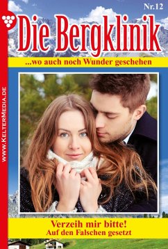 Die Bergklinik 12 - Arztroman (eBook, ePUB) - Lehnert, Hans-Peter