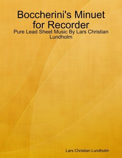 Cover Boccherini's Minuet for Recorder - Pure Lead Sheet Music By Lars Christian Lundholm (eBook, ePUB)