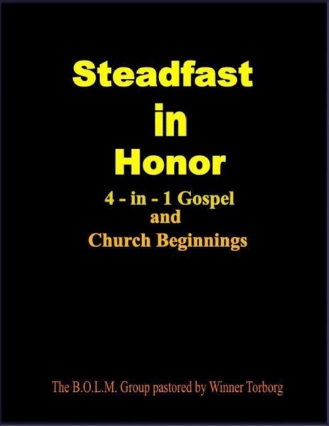 Steadfast In Honor: 4-in-1 Gospel and Church Beginnings (eBook, ePUB)